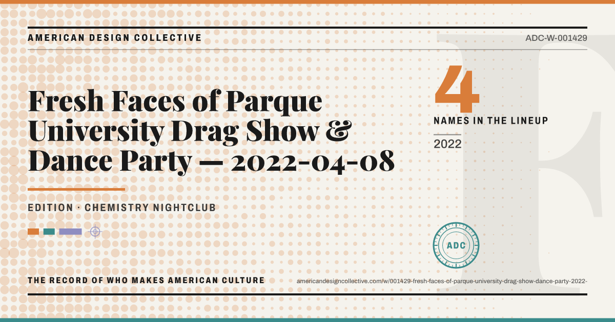 Registry card for Fresh Faces of Parque University Drag Show & Dance Party — 2022-04-08: the ADC seal, Fresh Faces of Parque University Drag Show & Dance Party — 2022-04-08, and how much is on record.