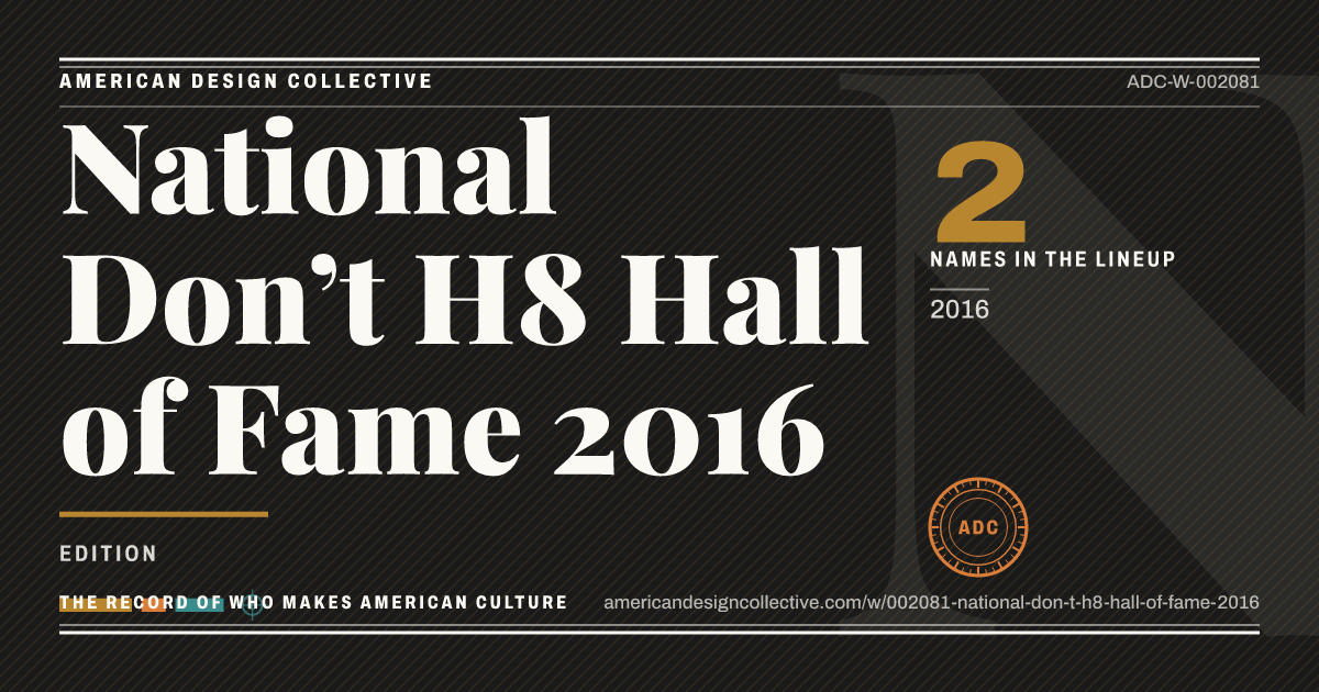 Registry card for National Don’t H8 Hall of Fame 2016: the ADC seal, National Don’t H8 Hall of Fame 2016, and how much is on record.