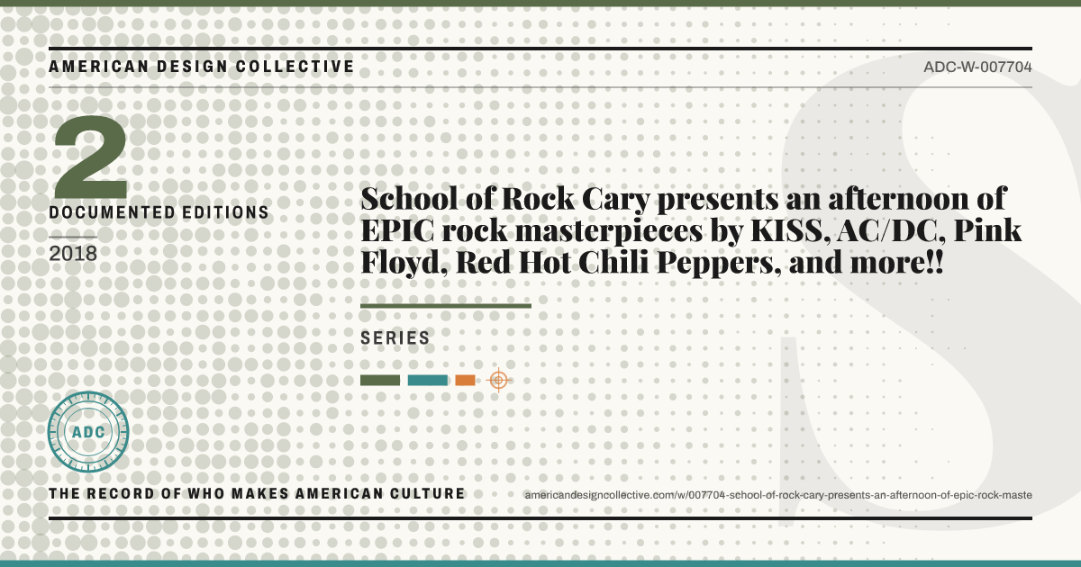 Registry card for School of Rock Cary presents an afternoon of EPIC rock masterpieces by KISS, AC/DC, Pink Floyd, Red Hot Chili Peppers, and more!!: the ADC seal, School of Rock Cary presents an afternoon of EPIC rock masterpieces by KISS, AC/DC, Pink Floyd, Red Hot Chili Peppers, and more!!, and how much is on record.